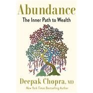 Abundance The Inner Path to Wealth by Chopra, Deepak, 9780593233795