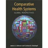 Comparative Health Systems by Johnson, James A.; Stoskopf, Carleen H., 9780763753795