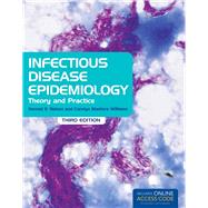 Infectious Disease Epidemiology Theory and Practice by Nelson, Kenrad E.; Williams, Carolyn, 9781449683795