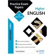 Higher English: Practice Papers for SQA Exams by Colin Eckford, 9781510413795