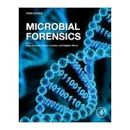 Microbial Forensics by Budowle, Bruce; Schutzer, Steven E.; Morse, Stephen A., 9780128153796