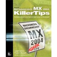Macromedia Dreamweaver MX 2004 Killer Tips by Lowery, Joseph; Buraglia, Angela C., 9780735713796