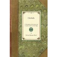 Orchids: A Description of the Species and Varieties Grown at Glen Ridge by Rand, Edward Sprague, 9781429013796