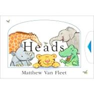 Heads by Van Fleet, Matthew; Van Fleet, Matthew, 9781442403796