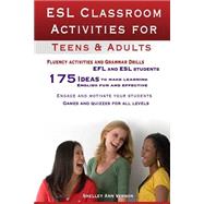 ESL Classroom Activities for Teens and Adults by Vernon, Shelley Ann, 9781478213796