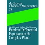 Painleve Differential Equations in the Complex Plane by Heller, Klaus, 9783110173796