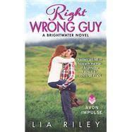 RIGHT WRONG GUY             MM by RILEY LIA, 9780062403797