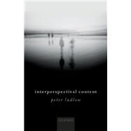 Interperspectival Content by Ludlow, Peter, 9780198823797