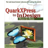 QuarkXPress to Indesign : Face to Face by Gruman, Galen, 9780764583797