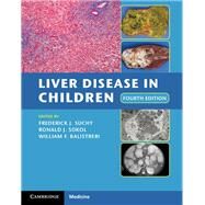 Liver Disease in Children by Suchy, Frederick J., M.D., 9781107013797