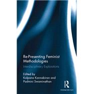 Re-Presenting Feminist Methodologies: Interdisciplinary Explorations by Kannabiran; Kalpana, 9781138633797