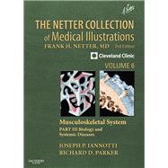 Musculoskeletal System: Biology and Systemic Diseases (Volume 6, Part III) by Netter, Frank H., M.D., 9781416063797