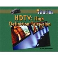 Hd Tv: High Definition Television by Hirschmann, Kris, 9781599533797