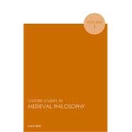 Oxford Studies in Medieval Philosophy, Volume 3 by Pasnau, Robert, 9780198743798