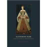 Katherine Parr by Parr, Katherine; Mueller, Janel, 9780226213798