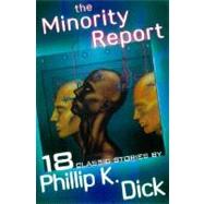 The Minority Report by Dick, Philip K., 9780806523798