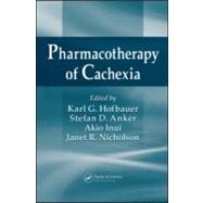 Pharmacotherapy of Cachexia by Hofbauer; Karl G., 9780849333798