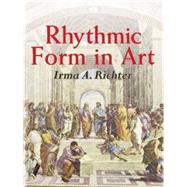Rhythmic Form in Art by Irma A. Richter, 9780486443799