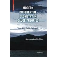 Modern Differential Geometry in Gauge Theories by Mallios, Anastasios, 9780817643799