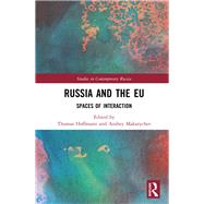 Russia and the EU: Spaces of Interaction by Hoffmann; Thomas, 9781138303799