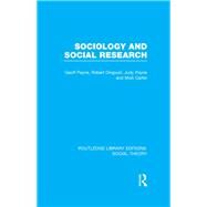 Sociology and Social Research (RLE Social Theory) by Payne; Geoff, 9781138783799
