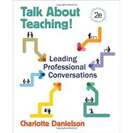 Talk About Teaching! by Danielson, Charlotte, 9781483373799