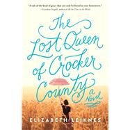 The Lost Queen of Crocker County by Leiknes, Elizabeth, 9781492663799