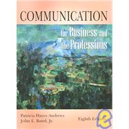 Communication For Business And The Professions by Andrews, Patricia Hayes; Baird, John E., 9781577663799