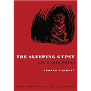 The Sleeping Gypsy, and Other Poems by Garrett, George; Downs, Jo Alys, 9780292733800
