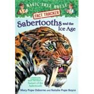 Sabertooths and the Ice Age by OSBORNE, MARY POPEBOYCE, NATALIE POPE, 9780375823800