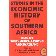 Studies in the Economic History of Southern Africa Vol. 2 : South Africa, Lesotho and Swaziland by Konczacki, Zbigniew A.; Parpart, Jane L.; Shaw, Timothy, 9780714633800