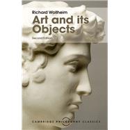 Art and Its Objects by Wollheim, Richard, 9781107113800