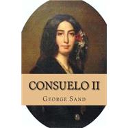 Consuelo by Sand, George; Ballin, M. G. P., 9781508613800