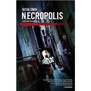 Necropolis by Singh, Avtar, 9781617753800
