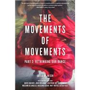 The Movements of Movements  Part 2: Rethinking Our Dance by Sen, Jai, 9781629633800
