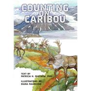 Counting on Caribou by Partnow, Patricia H.; Magnuson, Diana, 9781630763800