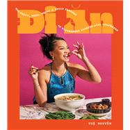 Di An The Salty, Sour, Sweet and Spicy Flavors of Vietnamese Cooking with TwayDaBae (A Cookbook) by Nguyen, Tue, 9781668003800