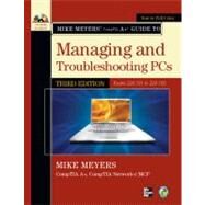 Mike Meyers' CompTIA A+ Guide to Managing and Troubleshooting PCs, Third Edition (Exams 220-701 & 220-702) by Meyers, Michael, 9780071713801
