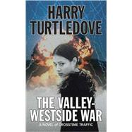 The Valley-Westside War by Turtledove, 9780765353801