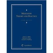Mediation Theory and Practice by Alfini, James; Stulberg, Joseph B.; Press, Sharon, 9780769863801