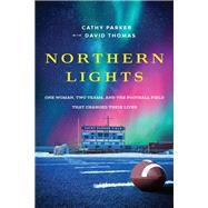 Northern Lights by Parker, Cathy; Thomas, David (CON), 9780785223801