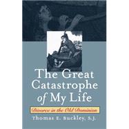 The Great Catastrophe of My Life by Buckley, Thomas E., 9780807853801