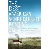 The Best American Nonrequired Reading 2017 by Vowell, Sarah, 9781328663801