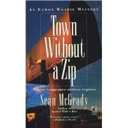 Town Without a Zip by McGrady, Sean, 9781501123801