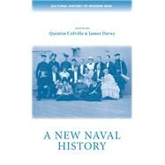 A new naval history by Colville, Quintin; Davey, James, 9781526113801