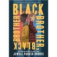 Black Brother, Black Brother by Rhodes, Jewell Parker, 9780316493802