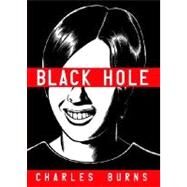 Black Hole by BURNS, CHARLES, 9780375423802