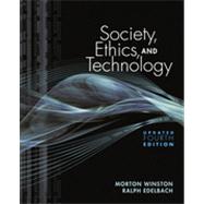 Society, Ethics, and Technology, Update Edition by Winston, Morton; Edelbach, Ralph, 9780840033802