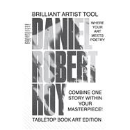 Daniel Robert Hoy Tabletop Book  Art Edition by Hoy, Daniel Robert, 9781098363802