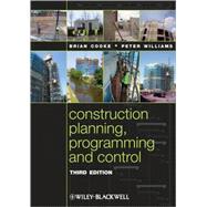 Construction Planning, Programming and Control by Cooke, Brian; Williams, Peter, 9781405183802